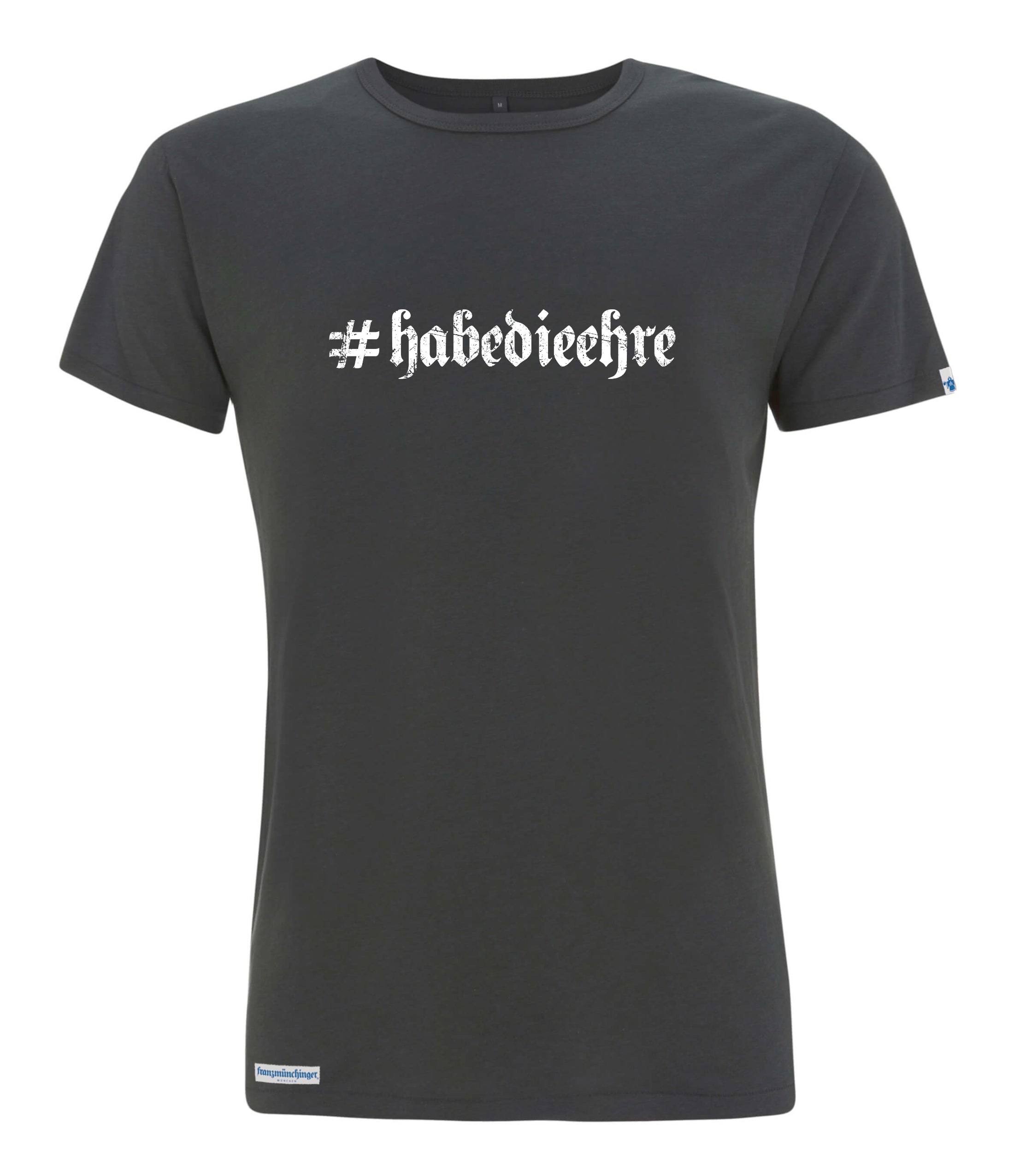 #habedieehre Shirt
