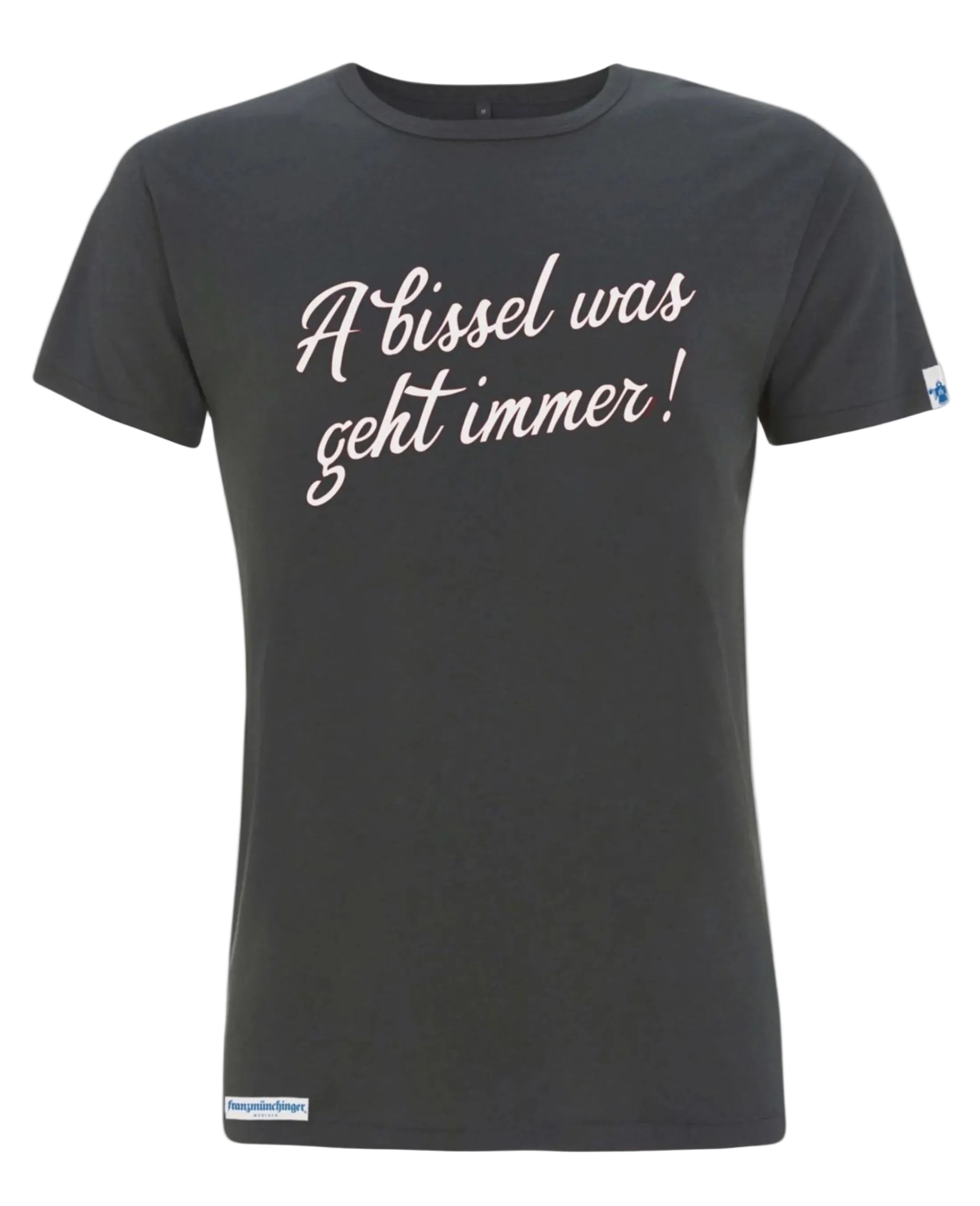 a bissel was geht immer! 1.0 Shirt
