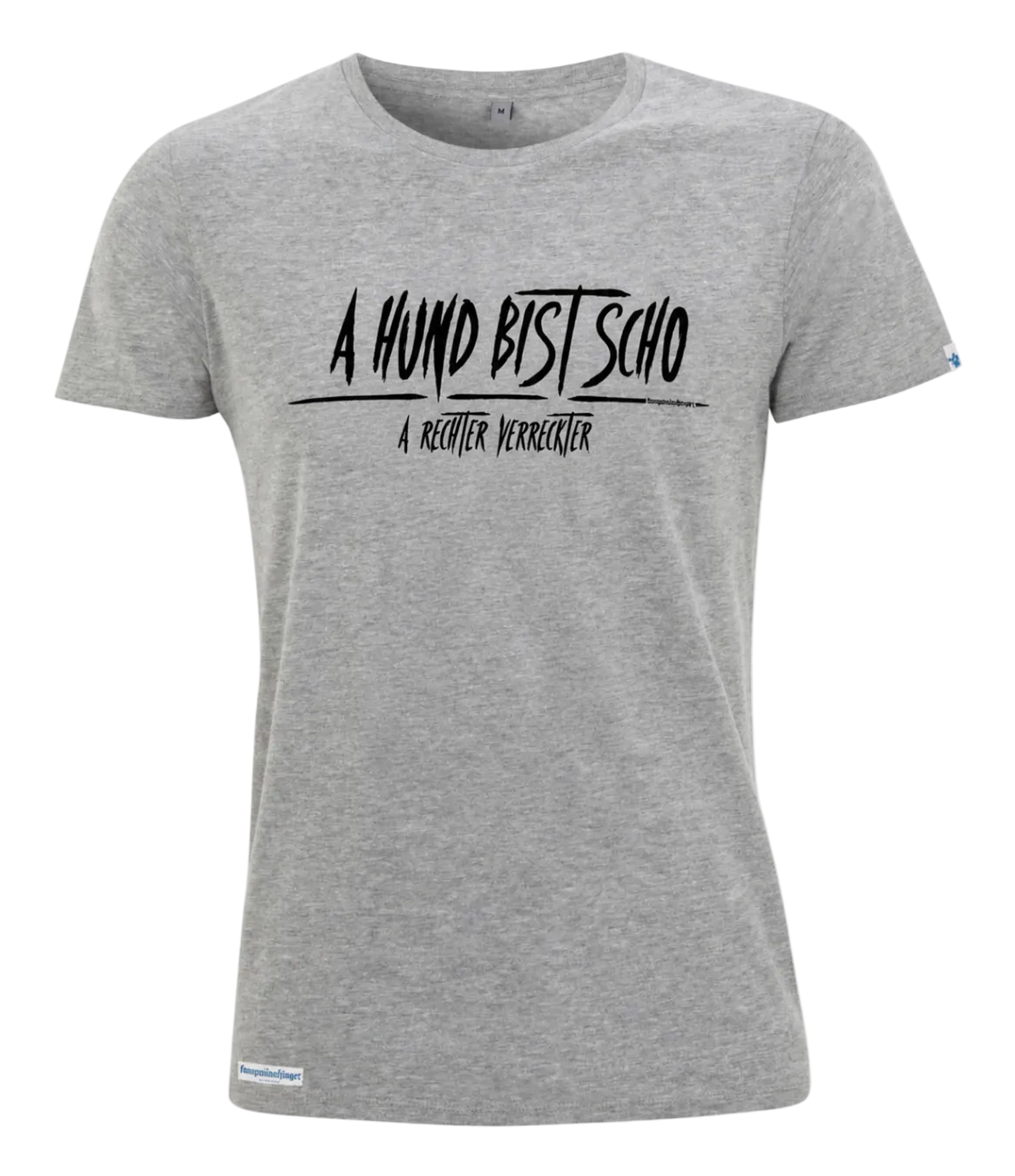 a hund bist scho Shirt