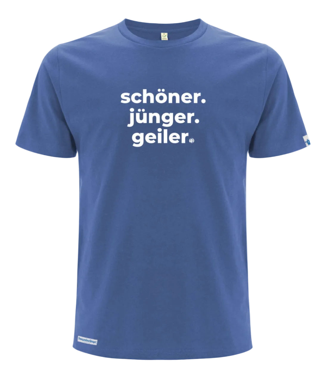 Schöner. Jünger. Geiler. Shirt
