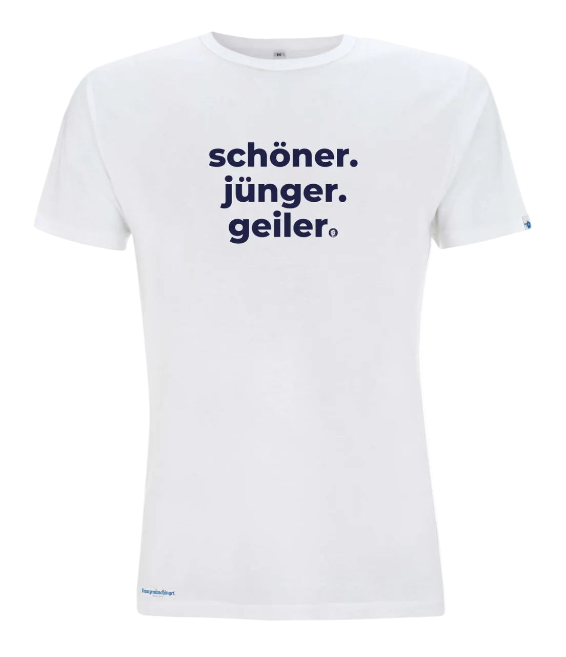 Schöner. Jünger. Geiler. Shirt
