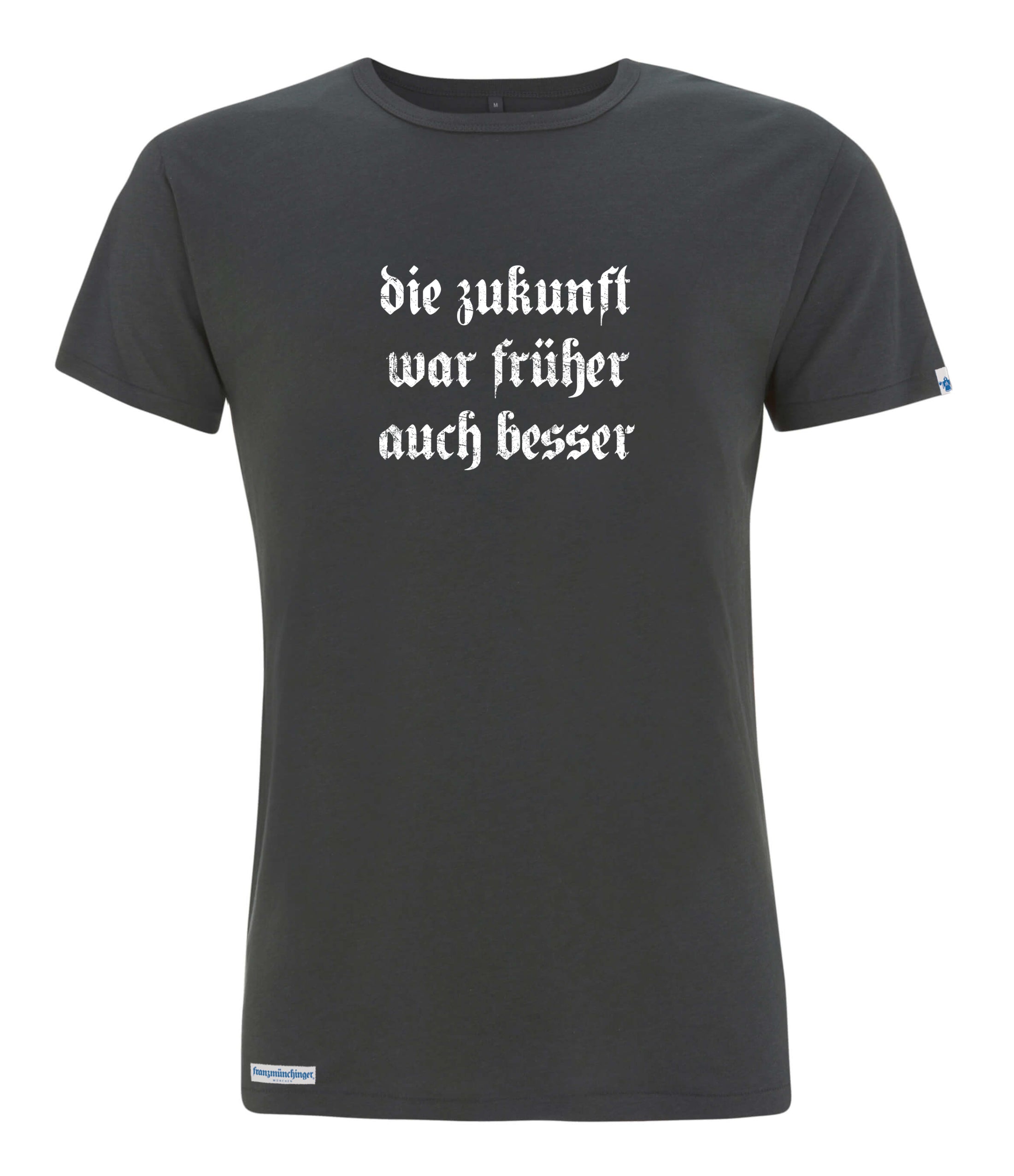 die Zukunft war früher auch bessser Shirt
